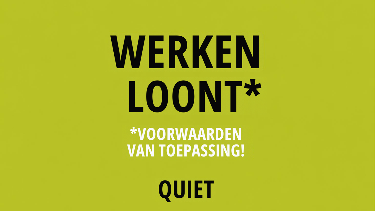 Quiet Werken Loont Poster (1)